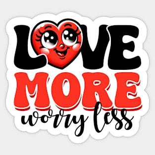 Love More Worry Less Sticker